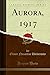Produktbild Aurora, 1917, Vol. 4 (Classic Reprint)