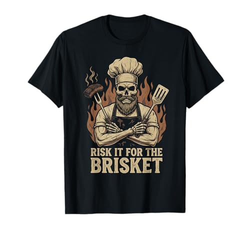 Risk It for The Brisket Funny BBQ Lovers Grill Smoker Master T-Shirt