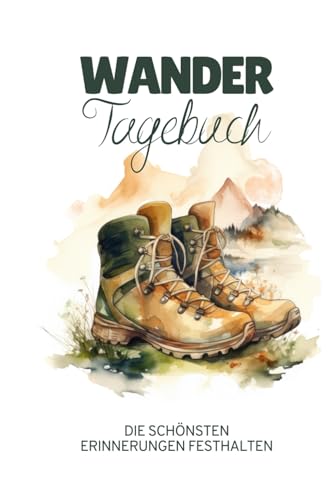 Mein Wander Tagebuch: Wandertagebuch zum ausfüllen - Dein persönliches Logbuch zum Wandern | Gipfelbuch, Tourenbuch für Wanderungen inkl. Checklisten, Notfallnummern und Platz für Fotos