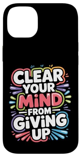 Clear Your Mind From Giving Up ���`�x�[�V�����t�H���[�h - �X�}�z�P�[�X iPhone 14 Plus �p