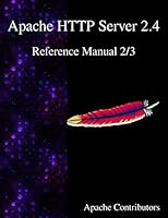 Apache HTTP Server 2.4 Reference Manual 2/3 9888381806 Book Cover