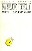 Walker Percy and the Postmodern World 0829405410 Book Cover
