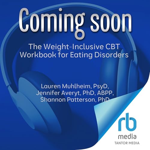 The Weight-Inclusive CBT Workbook for Eating Disorders cover art