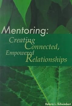 Paperback Mentoring: Creating Connected, Empowered Relationships Book