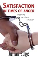 Satisfaction in Times of Anger 1549571591 Book Cover