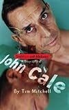 john cale hallelujah  Sedition and Alchemy: A Biography of John Cale