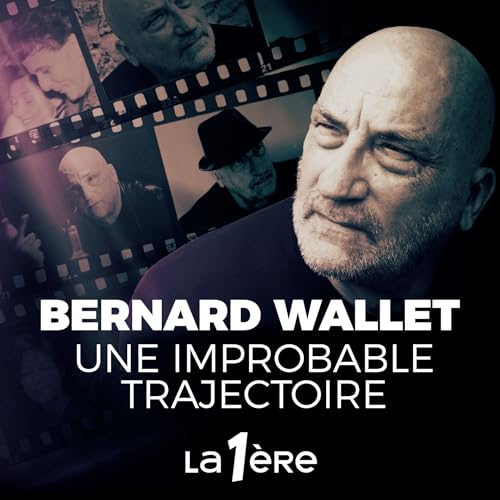 Page de couverture de Episode 5 : Recommencer avec les mots – La renaissance littéraire de Bernard Wallet