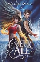 Coeur ailé: Perle (French Edition) 2958491498 Book Cover