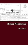 Bittere Nobelpreise - Alfred Neubauer 