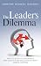 The Leader's Dilemma: How to Build an Empowered and Adaptive Organization Without Losing Control