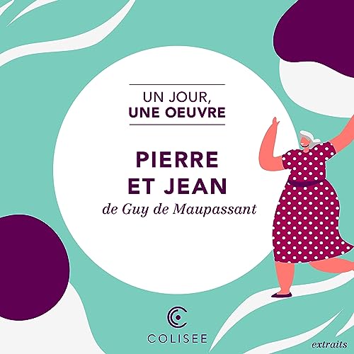 #6 Pierre et Jean, R&eacute;cit de vie