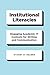 Institutional Literacies: Engaging Academic IT Contexts for Writing and Communication