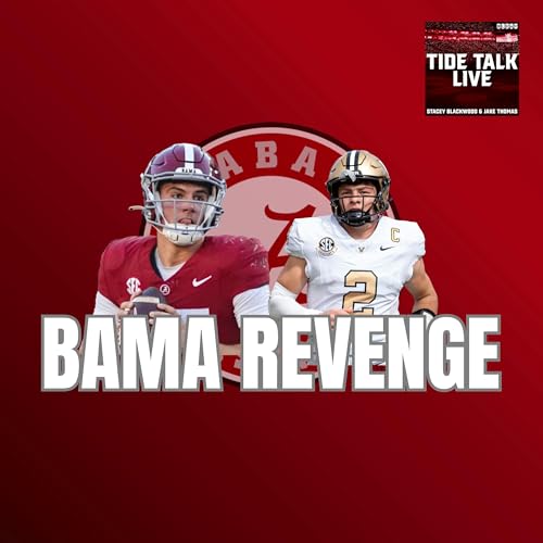 Alabama vs Vanderbilt Preview & Score Predictions | Tide Talk Live