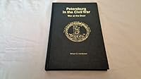 Petersburg in the Civil War: War at the Door 1561901105 Book Cover