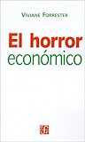 El Horror Econ&Atilde;&sup3;mico (Spanish Edition)