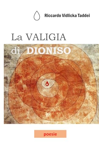 LA VALIGIA DI DIONISO: POESIE