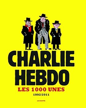 Paperback Charlie hebdo : Les 1000 unes 1992-2011 (French Edition) [French] Book