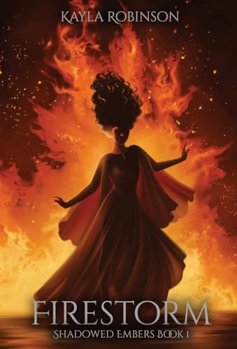 Firestorm: Shadowed Embers Book #1