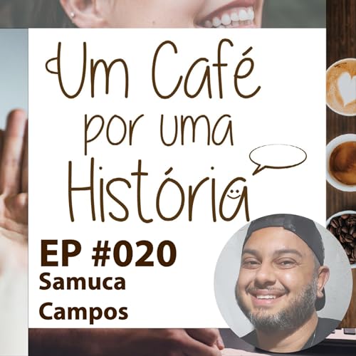 EP #20 - Samuca Campos