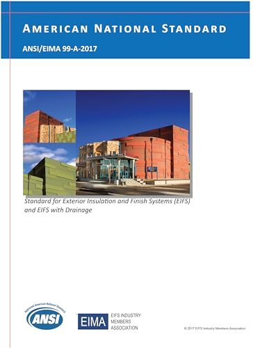 American National Standard ANSI / EIMA 99-A-2017 Standard for Exterior Insulation and Finish Systems (EIFS) and EIFS with Drainage