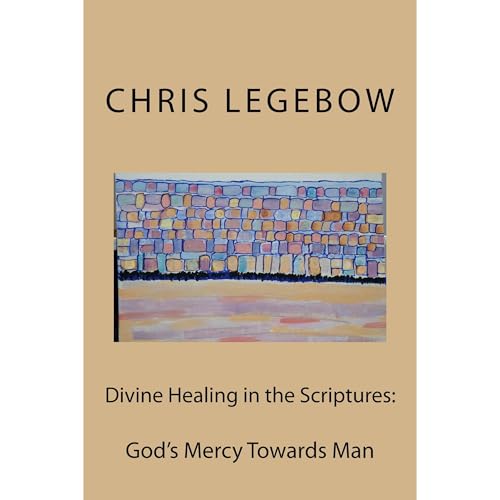 Divine Healing in the Holy Scriptures: Audiolibro Por Chris Legebow arte de portada