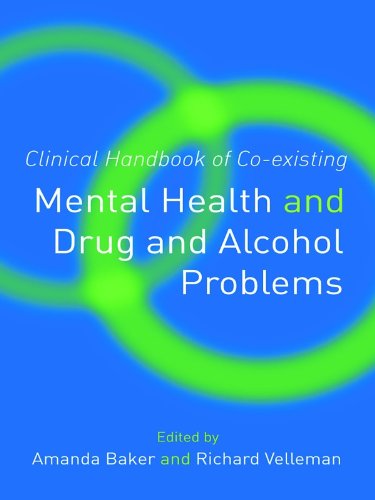 Clinical Handbook of Co-existing Mental Health and Drug and Alcohol Problems      1st Edition, Kindle Edition