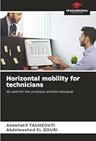 Horizontal mobility for technicians: An asset for the company and the individual 6207644549 Book Cover