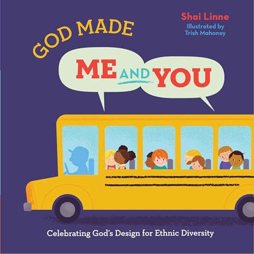 Image of God Made Me AND You: Celebrating God's Design for Ethnic Diversity
