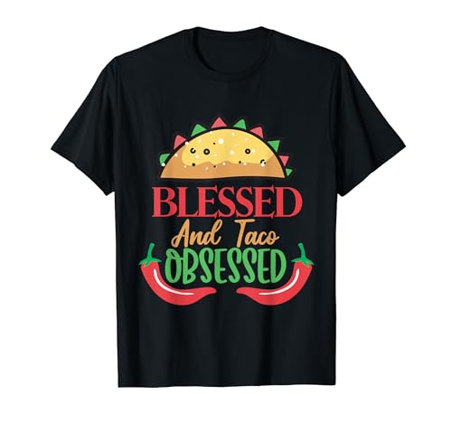Blessed and Taco Obsessed - Funny Mexican Cinco de Mayo Camiseta