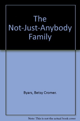 Not-Just-Anybody Family 060603059X Book Cover