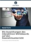  Die Auswirkungen des interaktiven Whiteboards auf den Geometrieunterricht: Forschung an der Universität Ishik