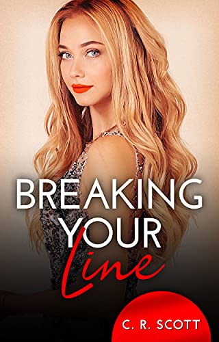 Breaking your Line von [C. R. Scott]