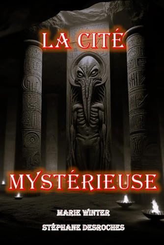 La cité mystérieuse: Marie Winter et Stéphane Desroches (French Edition)