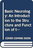 Basic neurology;: An introduction to the structure and function of the nervous system, 0444409408 Book Cover