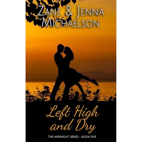 Left High and Dry - A Short Story Audiolibro Por Zane Michaelson, Jenna Michaelson arte de portada