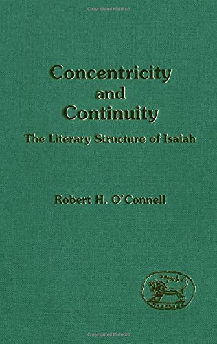 Concentricity and continuity: The literary structure of Isaiah (JSOT Supplement)