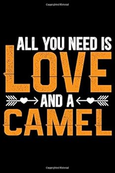 All You Need Is Love and a Camel : Cool Gecko Journal Notebook - Gifts Idea for Gecko Lovers Notebook for Men and Women