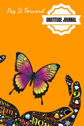 Pay It Forward Gratitude Journal: Pray Hard, Be Positive, Find Joy In Everything, Set A Goal, Do Act of Kindness, Give Thanks – 6 x 9 inches – 30-Days … Giving Design Glossy Softcover Paperback