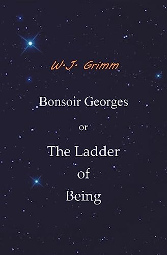 Bonsoir Georges or The Ladder of Being