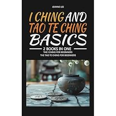 I Ching and Tao Te Ching Basics Audiobook By Jeanne Lee cover art