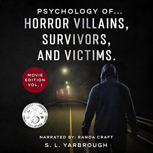 Psychology of...Horror Villains, Survivors, and Victims: Movie Edition Vol. I by S. L. Yarbrough episode artwork