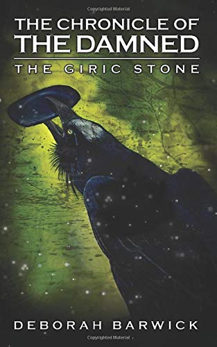 The Chronicle of the Damned: The Giric Stone (The Raven Saga)