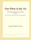 our pilots in the air (webster's arabic thesaurus edition)