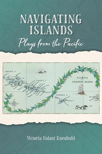 Navigating Islands: Plays from the Pacific