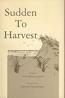 Sudden to Harvest B000FMIQCM Book Cover