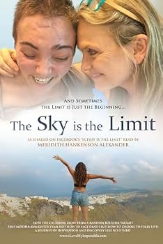 Paperback The Sky is the Limit: Sometimes the Limit is Just the Beginning Book