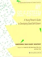 My Self-Esteem: A Young Person's Guide to Developing Self-Esteem 0894869795 Book Cover