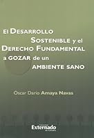 DESARROLLO SOSTENIBLE Y EL DERECHO FUNDAMENTAL A GOZAR DE UN AMBIENTE SANO, EL 9587108175 Book Cover