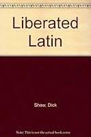 Liberated Latin B000ZFUHZ8 Book Cover