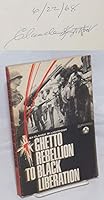 Ghetto Rebellion to Black Liberation 0717800792 Book Cover